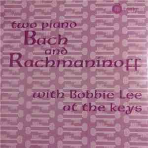 Bobbie Lee  - Two Piano Bach And Rachmaninoff
