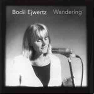 Bodil Ejwertz - Wandering