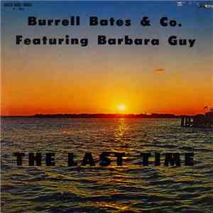 Burrell Bates & Company Featuring Barbara Guy - The Last Time