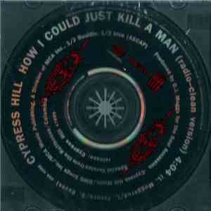 Cypress Hill - How I Could Just Kill A Man