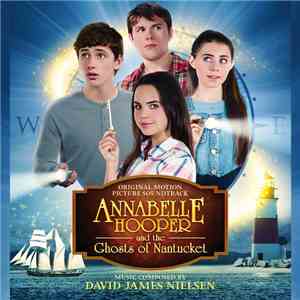 David James Nielsen - Annabelle Hooper and the Ghosts of Nantucket (Original Motion Picture Soundtrack)