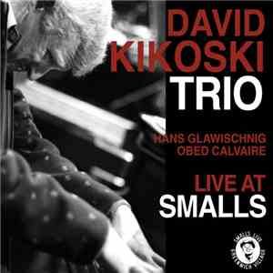 David Kikoski Trio - Live At Smalls