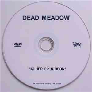 Dead Meadow - At Her Open Door