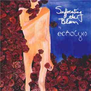 echolyn - Suffocating The Bloom