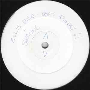 Ellis Dee & Swan-E - Listen To The Rhythm / Time To Get Funky