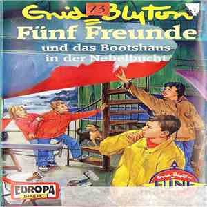 Enid Blyton - Fünf Freunde - 45 Und Das Bootshaus In Der Nebelbucht