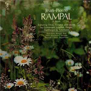 Jean-Pierre Rampal And Friends - Trios, Sonatas And Duets By Geminiani, Loeillet, Finger, Mattheson And Telemann
