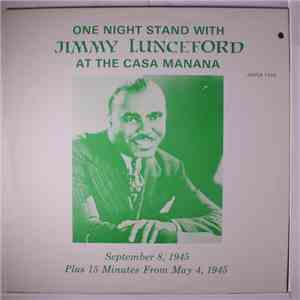 Jimmy Lunceford - One Night Stand With Jimmy Lunceford At The Casa Manana