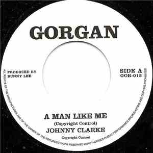 Johnny Clarke / Jah Stitch - A Man Like Me / Greedy Girl