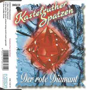 Kastelruther Spatzen - Der Rote Diamant