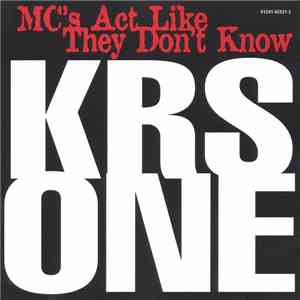 KRS-One - MC's Act Like They Don't Know