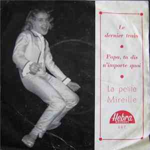 La Petite Mireille & The King Creoles - Le Dernier Train / Papa, Tu Dis N'Importe Quoi