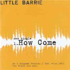 Little Barrie - How Come