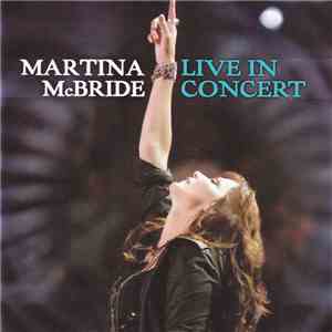 Martina McBride - Live In Concert