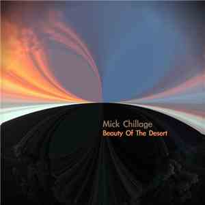 Mick Chillage - Beauty Of The Desert