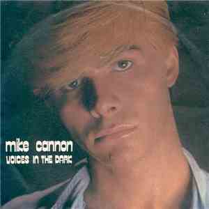 Mike Cannon - Voices In The Dark