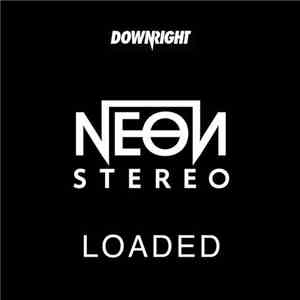 Neon Stereo - Loaded