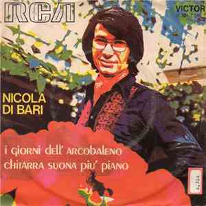 Nicola Di Bari - I Giorni Dell'Arcobaleno / Chitarra Suona Piú Piano