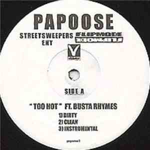 Papoose - Too Hot