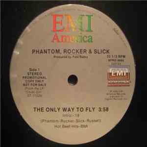 Phantom, Rocker & Slick - The Only Way To Fly