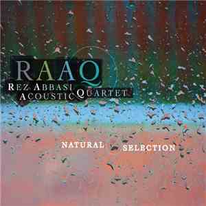 RAAQ - Rez Abbasi Acoustic Quartet - Natural Selection