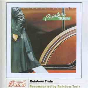 Rainbow Train - Accompanied By