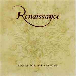 Renaissance  - Songs For All Seasons