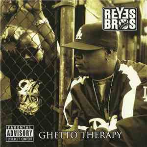 Reyes Bros - Ghetto Therapy
