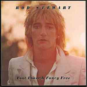 Rod Stewart - Foot Loose & Fancy Free