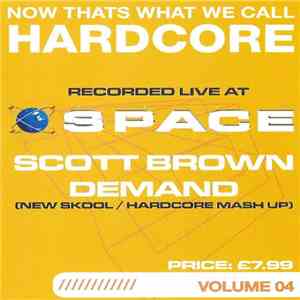 Scott Brown, Demand - Now Thats What We Call Hardcore