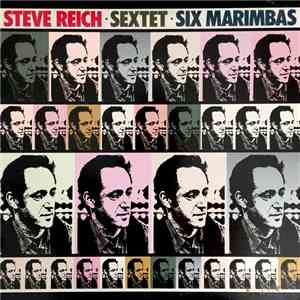 Steve Reich - Sextet · Six Marimbas