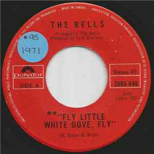 The Bells  - Fly Little White Dove, Fly / Follow The Sun