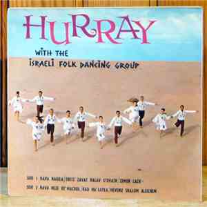 The Israeli Folk Dancing Group - Hurray