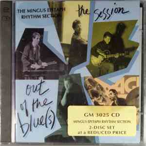 The Mingus Epitaph Rhythm Section - Out Of The Blue(s) The Session