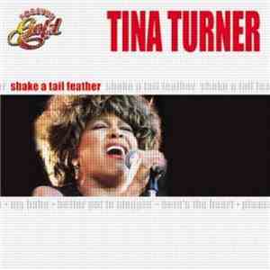 Tina Turner - Shake A Tail Feather / Forever Gold