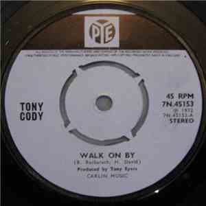Tony Cody - Walk On By / (Ain't It) Funny How Time Slips Away