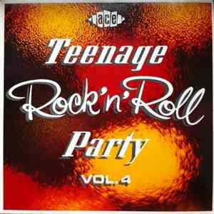 Various - Teenage Rock'n'Roll Party Vol. 4