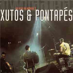 Xutos & Pontapés - Ao Vivo Na Antena 3