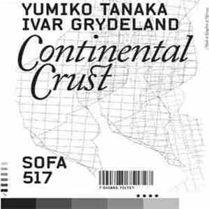 Yumiko Tanaka, Ivar Grydeland - Continental Crust