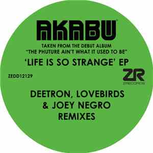 Akabu - Life Is So Strange EP