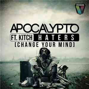 Apocalypto Ft. Kitch  - Haters [Change Your Mind]