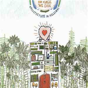 Architecture In Helsinki - In Case We Die