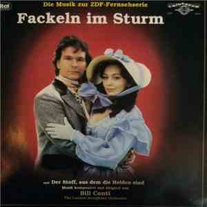 Bill Conti - Fackeln Im Sturm / Der Stoff, Aus Dem Die Helden Sind