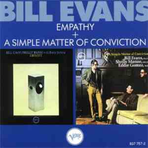 Bill Evans - Empathy + A Simple Matter Of Conviction