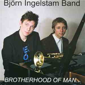Bjørn Ingelstam Band - Brotherhood Of Man...