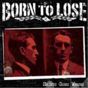Born To Lose - Saints Gone Wrong