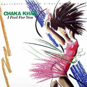 Chaka Khan - I Feel For You