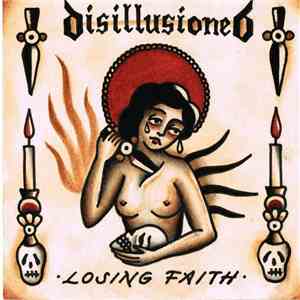 Disillusioned - Losing Faith