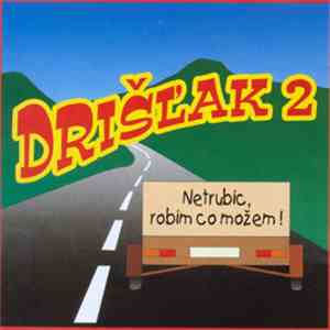 Drišľak -  Netrubic, Robim Co Možem!