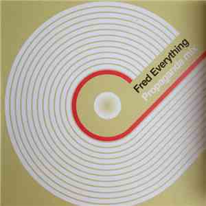 Fred Everything - Propaganda Mix